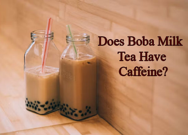 Does-Boba-Milk-Tea-Have-Caffeine